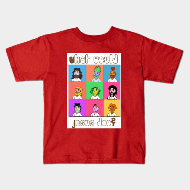 What would Jesus doo Kids T-Shirt by Rick Post